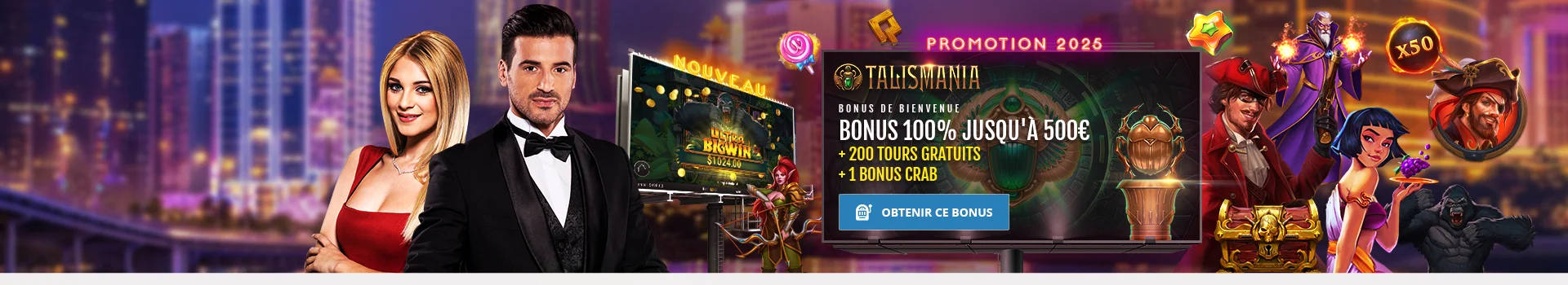 Promotion casino 2025 : Bonus inscription Casino Talismania